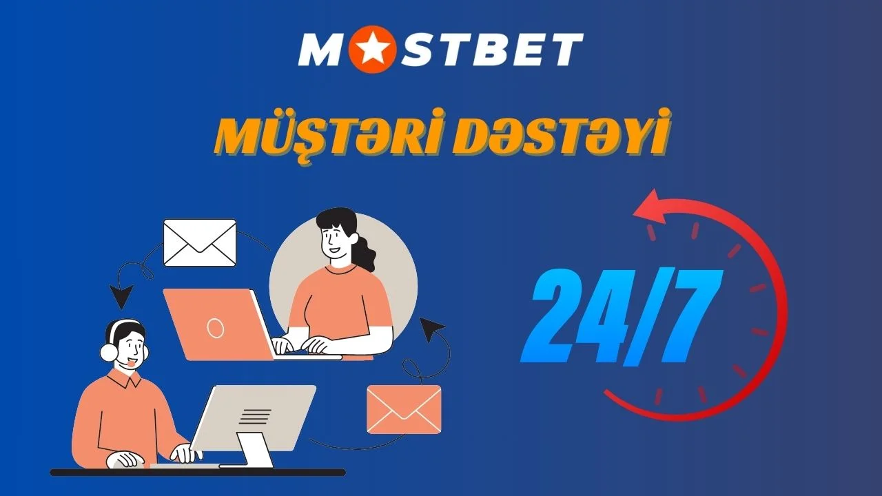 24/7 Mostbet müştəri xidmətləri